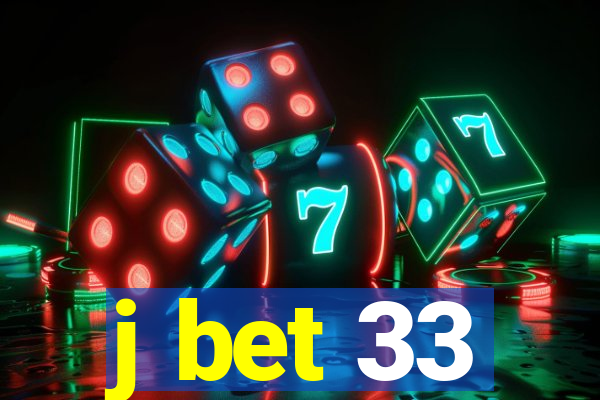 j bet 33